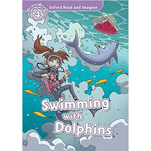 SWIMMING WITH DOLPHINS + MP3 AUDIO - READ AND IMAGINE 4 SWIMMING WITH DOLPHINS + MP3 AUDIO - READ AND IMAGINE 4