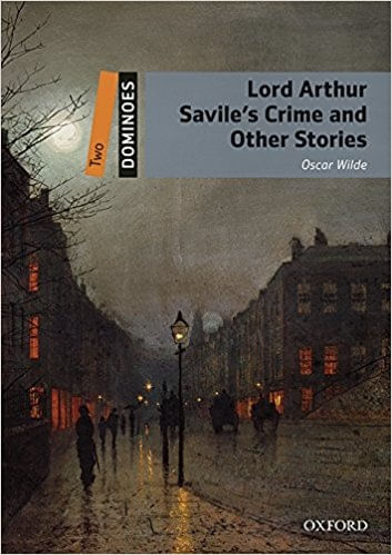 LORD ARTHUR SAVILE'S CRIME AND OTHER STORIES + MP3 - DOMINOE