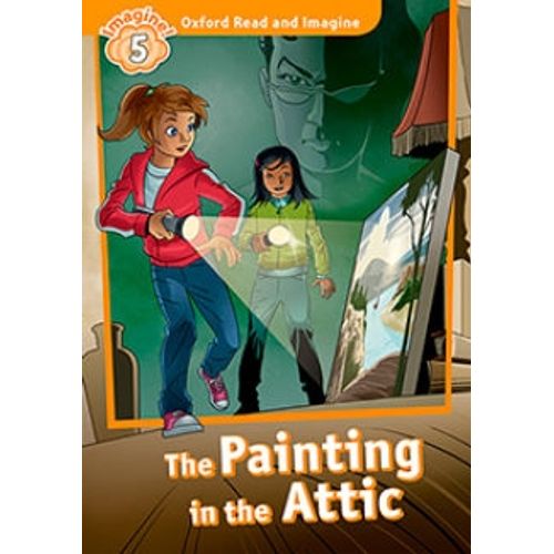 THE PAINTING IN THE ATTIC + MP3 AUDIO - READ AND IMAGINE 5