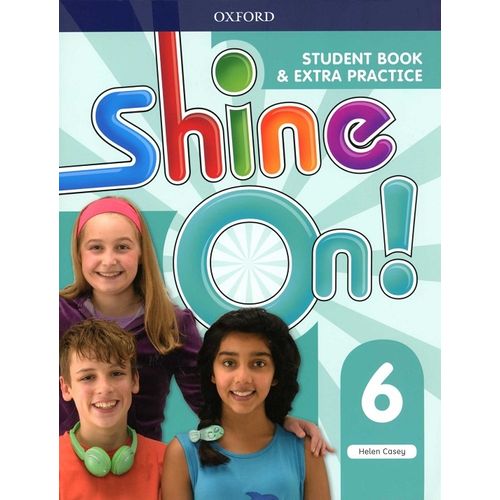 SHINE ON 6 - STUDENT'S BOOK + EXTRA PRACTICE