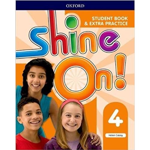 SHINE ON 4 - STUDENT'S BOOK + EXTRA PRACTICE