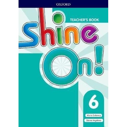 SHINE ON 6 - TEACHER'S BOOK + CLASS A/CD