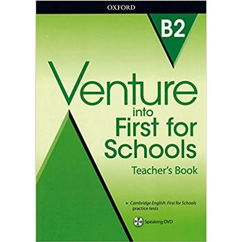 VENTURE INTO FIRST FOR SCHOOLS - TEACHER'S BOOK