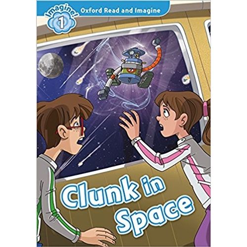 CLUNK IN SPACE + MP3 AUDIO- READ AND IMAGINE 1 CLUNK IN SPACE + MP3 AUDIO- READ AND IMAGINE 1