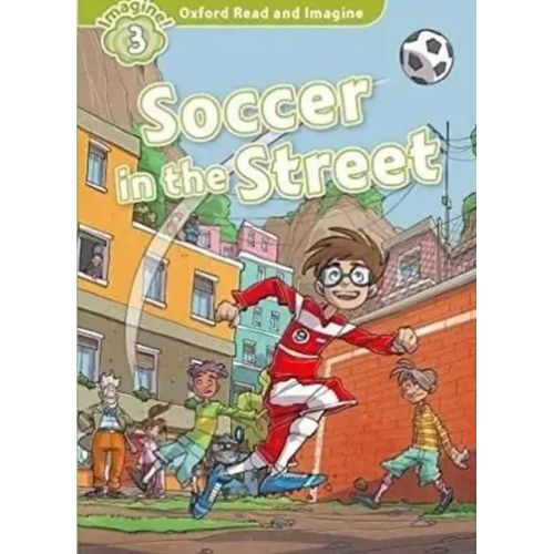 SOCCER IN THE STREET + MP3 AUDIO - READ AND MAGINE 3