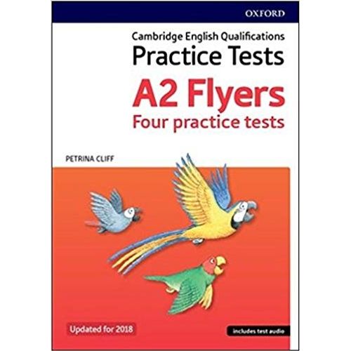 PRACTICE TESTS A2 FLYERS 2018 - FOUR PRACTICE TESTS - CLIFF,