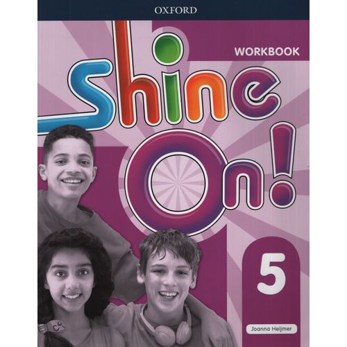 SHINE ON 5 - WORKBOOK SHINE ON 5 - WORKBOOK