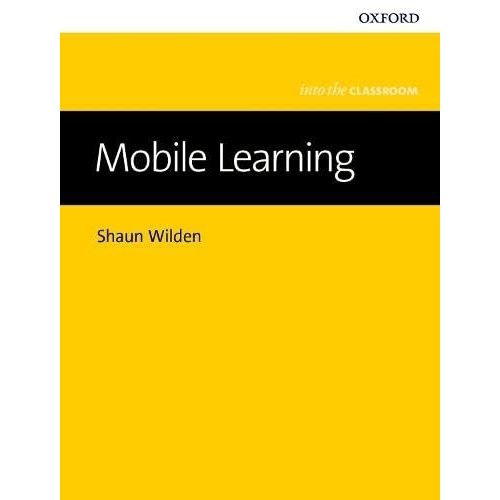 MOBILE LEARNING - INTO THE CLASSROOM MOBILE LEARNING - INTO THE CLASSROOM
