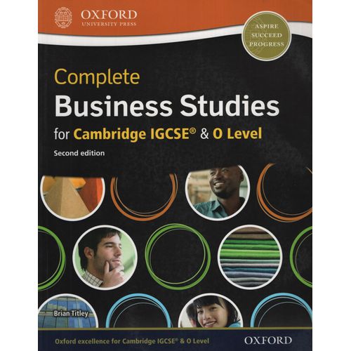 COMPLETE BUSINESS STUDIES FOR CAMBRIDGE IGCSE AND O LEVEL (2