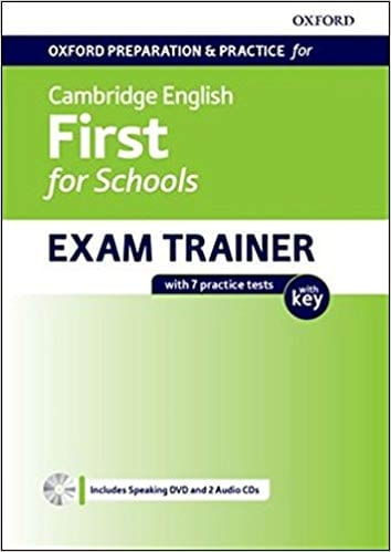 FIRST FOR SCHOOLS EXAM TRAINER - STUDENT'S BOOK WITH KEY