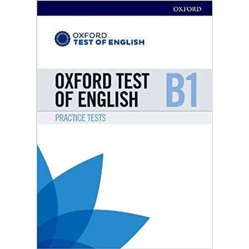 OXFORD TEST OF ENGLISH PRACTICE TESTS B1 - STUDENT'S BOOK PA