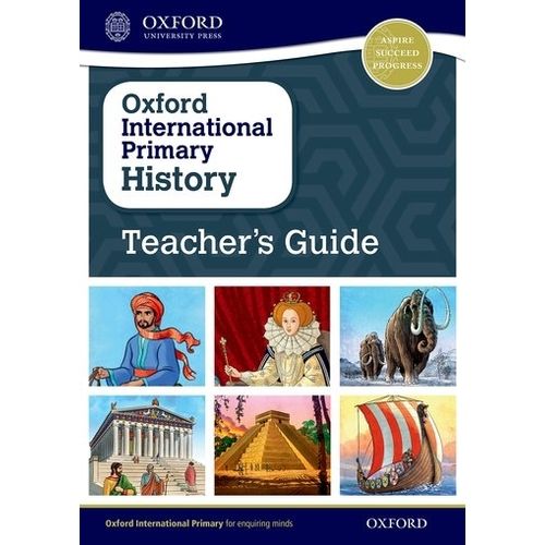 OXFORD INTERNATIONAL PRIMARY HISTORY - TEACHER'S BOOK