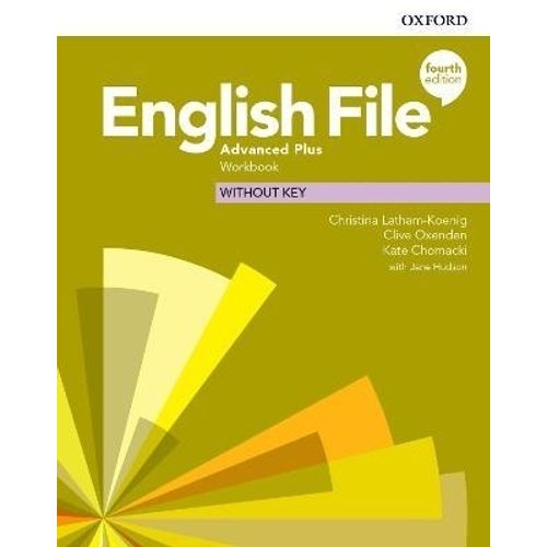 ENGLISH FILE ADVANCED PLUS (4TH. EDITION) - WORKBOOK NO KEY ENGLISH FILE ADVANCED PLUS (4TH. EDITION) - WORKBOOK NO KEY