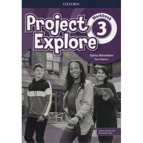 PROJECT EXPLORE 3 - WORKBOOK + ONLINE PRACTICE + ONLINE AUDI