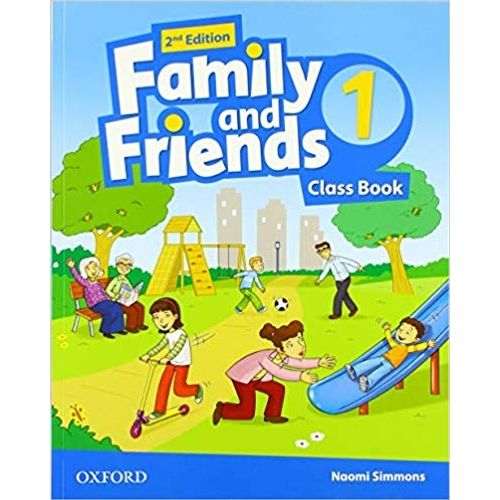FAMILY AND FRIENDS 1 (2ND.EDITION) - CLASS BOOK FAMILY AND FRIENDS 1 (2ND.EDITION) - CLASS BOOK