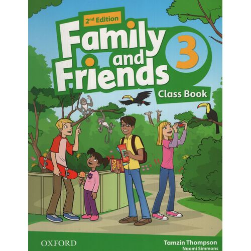 FAMILY AND FRIENDS 3 (2ND.EDITION) - CLASS BOOK FAMILY AND FRIENDS 3 (2ND.EDITION) - CLASS BOOK