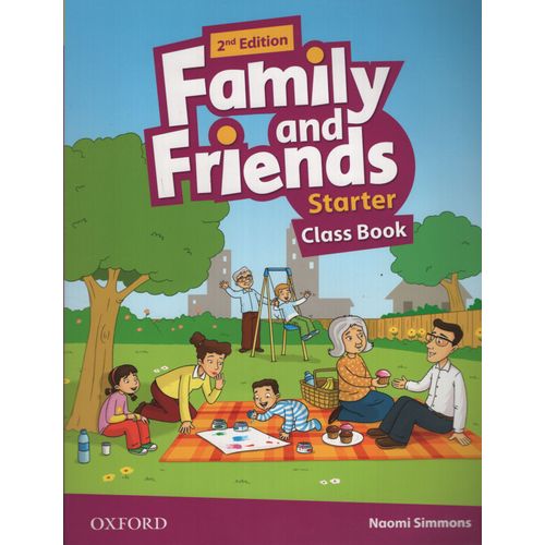 FAMILY AND FRIENDS STARTER (2ND.EDITION) - CLASS BOOK FAMILY AND FRIENDS STARTER (2ND.EDITION) - CLASS BOOK