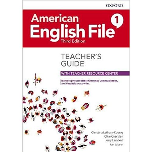AMERICAN ENGLISH FILE 1 (3RD.EDITION) - TEACHER'S GUIDE + TC AMERICAN ENGLISH FILE 1 (3RD.EDITION) - TEACHER'S GUIDE + TC