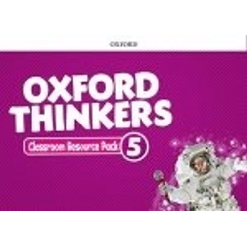 OXFORD THINKERS 5 - CLASSROOM RESOURCE PACK