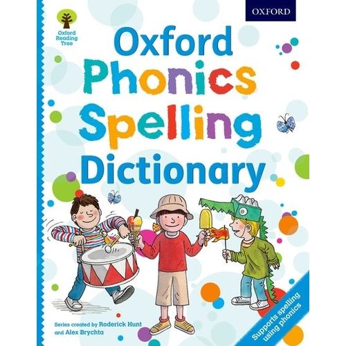 OXFORD PHONICS SPELLING DICTIONARY OXFORD PHONICS SPELLING DICTIONARY