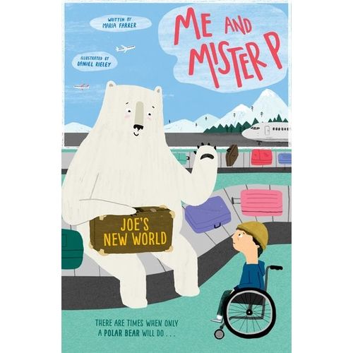 ME AND MISTER P: JOE'S NEW WORLD - MARIA FARRER
