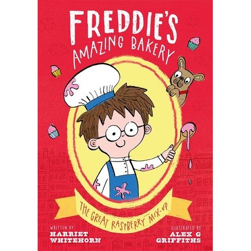 FREDDIE'S AMAZING BAKERY: THE GREAT RASPBERRY MIX-UP - WHITE