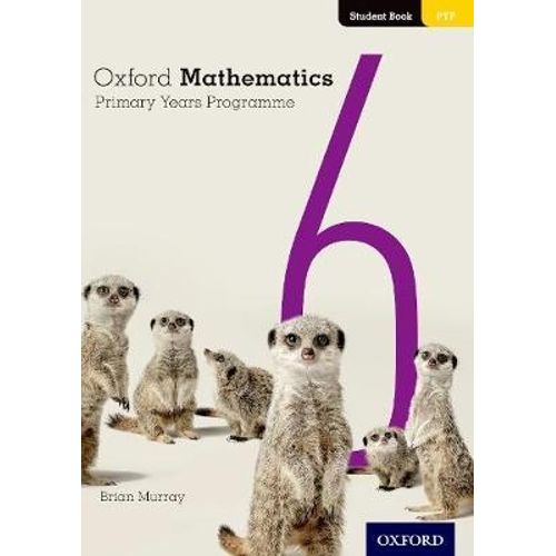 OXFORD MATHEMATICS PYP 6 - STUDENT'S BOOK (PRIMARY YEARS PRO