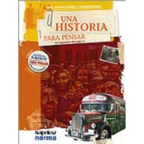 UNA HISTORIA PARA PENSAR LA ARGENTINA EN EL SIGLO XX
