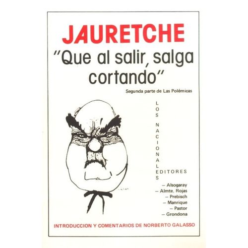QUE AL SALIR SALGA CORTANDO - ARTURO JAURETCHE QUE AL SALIR SALGA CORTANDO - ARTURO JAURETCHE