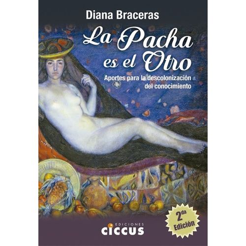 LA PACHA ES EL OTRO - DIANA BRACERAS