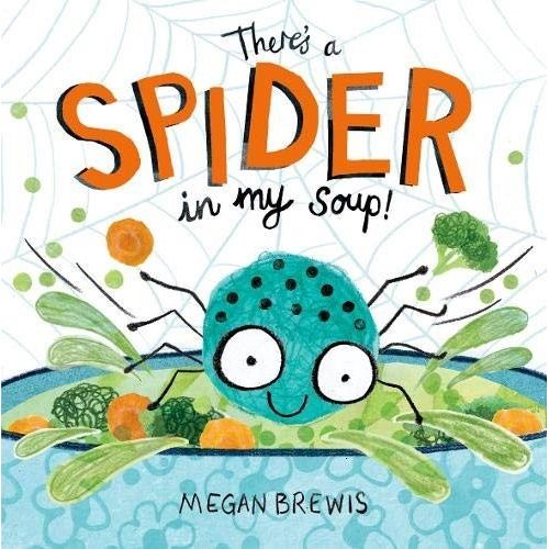 THERE'S A SPIDER IN MY SOUP