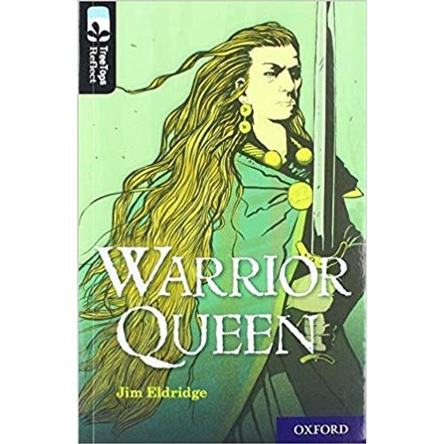 WARRIOR QUEEN - OXFORD READING TREE - TREE TOPS REFLECT LEVE