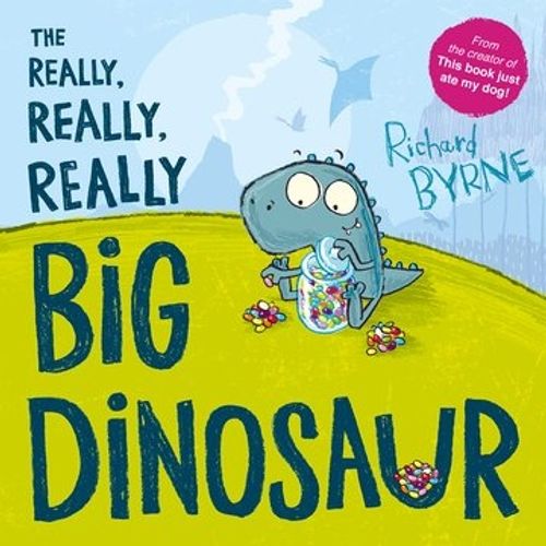 THE REALLY REALLY REALLY BIG DINOSAUR