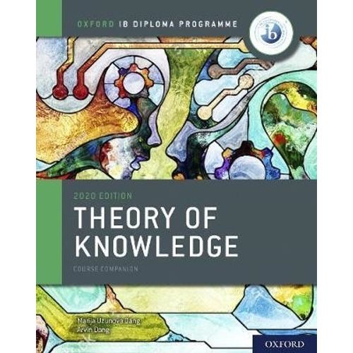 IB THEORY OF KNOWLEDGE COURSE BOOK - 2020 EDITION