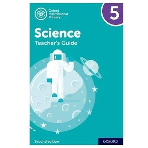 OXFORD INTERNATIONAL PRIMARY SCIENCE 5 2/ED - TEACHER'S BOOK OXFORD INTERNATIONAL PRIMARY SCIENCE 5 2/ED - TEACHER'S BOOK