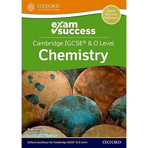 CAMBRIDGE IGCSE & O LEVEL CHEMISTRY: EXAM SUCCESS