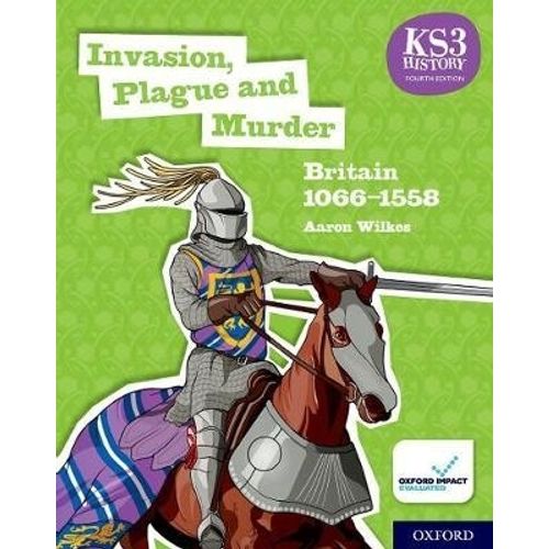 INVASION, PLAGUE AND MURDER : BRITAIN 1066 - 1558 (4TH.ED.)