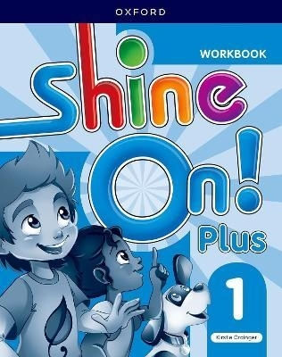 SHINE ON PLUS 1 - WORKBOOK