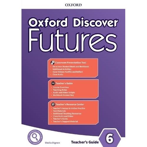 OXFORD DISCOVER FUTURES 6 - TEACHER'S GUIDE PACK OXFORD DISCOVER FUTURES 6 - TEACHER'S GUIDE PACK