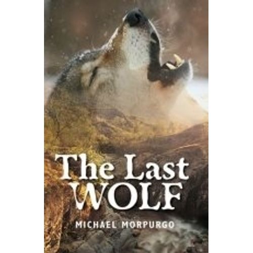 THE LAST WOLF - ROLLERCOASTERS - MICHAEL MORPURGO