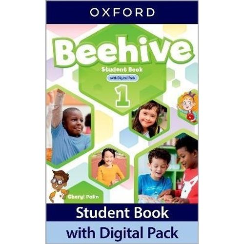 BEEHIVE 1 - STUDENT'S BOOK WITH DIGITAL PACK BEEHIVE 1 - STUDENT'S BOOK WITH DIGITAL PACK
