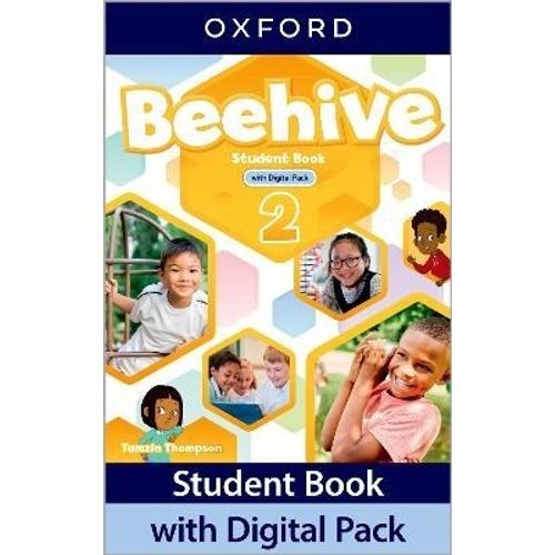 BEEHIVE 2 - STUDENT'S BOOK WITH DIGITAL PACK BEEHIVE 2 - STUDENT'S BOOK WITH DIGITAL PACK