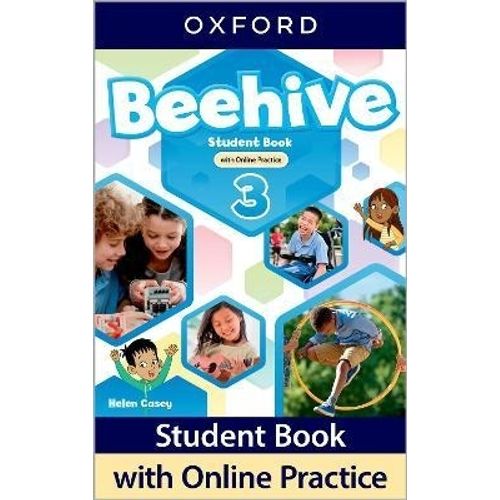 BEEHIVE 3 - STUDENT'S BOOK WITH ONLINE PRACTICE PACK BEEHIVE 3 - STUDENT'S BOOK WITH ONLINE PRACTICE PACK