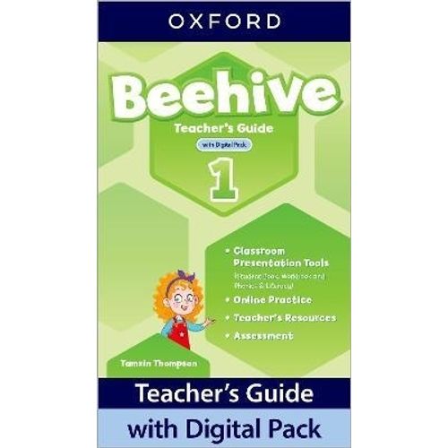 BEEHIVE 1 - TEACHER'S GUIDE WITH DIGITAL PACK BEEHIVE 1 - TEACHER'S GUIDE WITH DIGITAL PACK