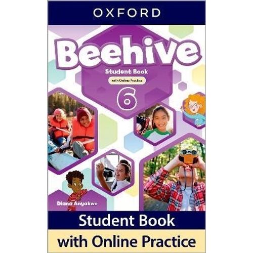 BEEHIVE 6 - STUDENT'S BOOK WITH ONLINE PRACTICE PACK BEEHIVE 6 - STUDENT'S BOOK WITH ONLINE PRACTICE PACK