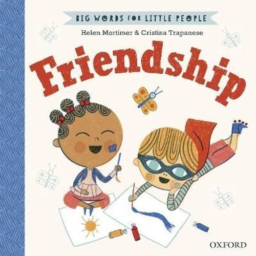 FRIENDSHIP - BIG WORDS FOR LITTLE PEOPLE - MORTIMER