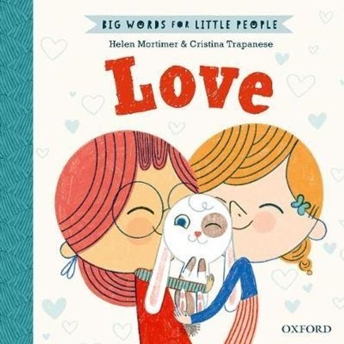 LOVE - BIG WORDS FOR LITTLE PEOPLE - HELEN MORTIMER