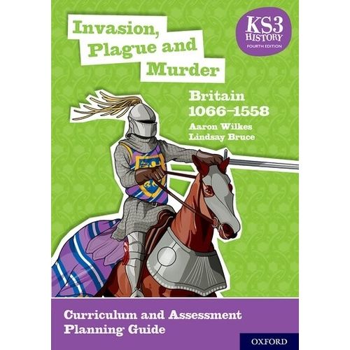 INVASION, PLAGUE AND MURDER: BRITAN 1066-1558. CURRICULUM AN