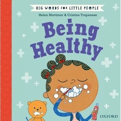 BEING HEALTHY - BIG WORDS FOR LITTLE PEOPLE - HELEN MORTIMER