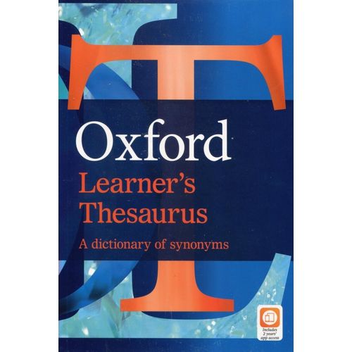 OXFORD LEARNER'S THESAURUS - A DICTIONARY OF SYNONYMS